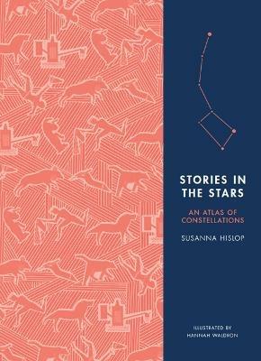 Stories in the Stars: An Atlas of Constellations - Susanna Hislop - cover