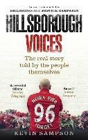 Hillsborough Voices: The Real Story Told by the People Themselves