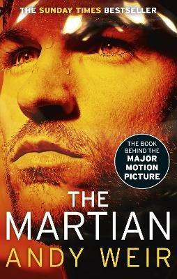 The Martian: Stranded on Mars, one astronaut fights to survive - Andy Weir - cover