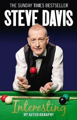 Interesting: My Autobiography - Steve Davis - cover