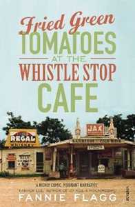 Libro in inglese Fried Green Tomatoes At The Whistle Stop Cafe Fannie Flagg