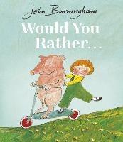 Would You Rather? - John Burningham - cover