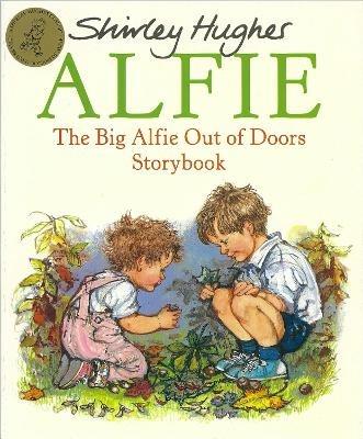 The Big Alfie Out Of Doors Storybook - Shirley Hughes - cover