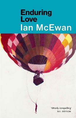 Enduring Love: AS FEAUTRED ON BBC2’S BETWEEN THE COVERS - Ian McEwan - cover