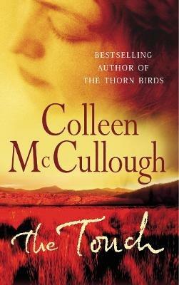 The Touch: a powerful, sweeping family saga from the international bestselling author of The Thorn Birds - Colleen McCullough - cover