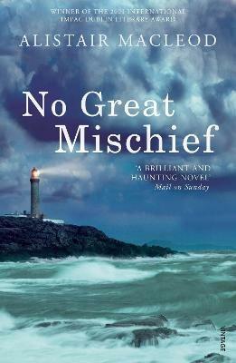 No Great Mischief - Alistair MacLeod - cover