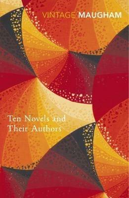 Ten Novels And Their Authors - W. Somerset Maugham - cover