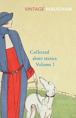Collected Short Stories Volume 1 - W. Somerset Maugham - cover