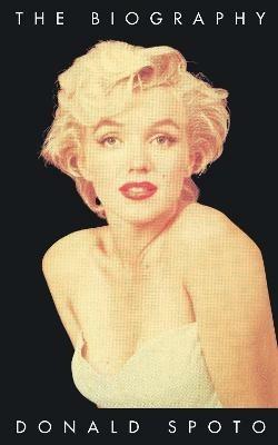 Marilyn Monroe: The Biography - Donald Spoto - cover