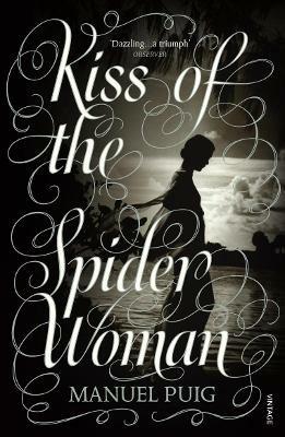 Kiss of the Spider Woman: The Queer Classic Everyone Should Read - Manuel Puig - cover