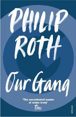 Our Gang: Starring Trick and His Friends - Philip Roth - cover