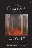 The Little Black Book of Stories - A S Byatt - cover