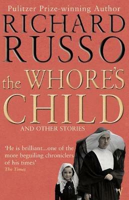 The Whore's Child - Richard Russo - cover