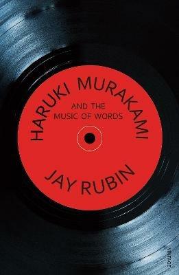 Haruki Murakami and the Music of Words - Jay Rubin - cover