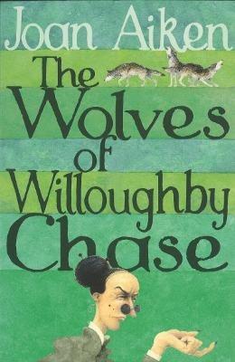 The Wolves Of Willoughby Chase - Joan Aiken - cover