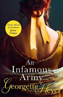 An Infamous Army: Gossip, scandal and an unforgettable Regency historical romance - Georgette Heyer - cover