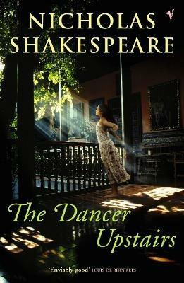 The Dancer Upstairs - Nicholas Shakespeare - cover