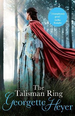 The Talisman Ring: Gossip, scandal and an unforgettable Regency romance - Georgette Heyer - cover