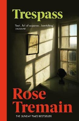 Trespass: From the Sunday Times bestselling author of The Gustav Sonata - Rose Tremain - cover