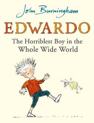 Edwardo the Horriblest Boy in the Whole Wide World - John Burningham - cover