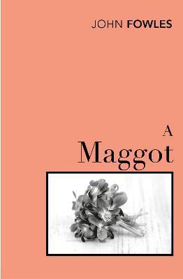 A Maggot - John Fowles - cover