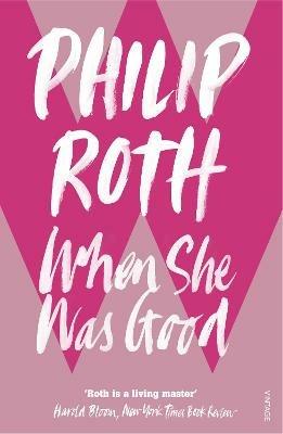 When She Was Good - Philip Roth - cover