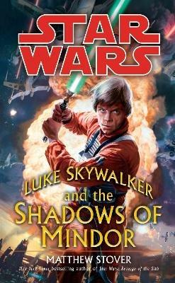 Star Wars: Luke Skywalker and the Shadows of Mindor - Matthew Stover - cover