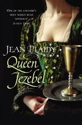 Queen Jezebel: (Medici Trilogy) - Jean Plaidy - cover