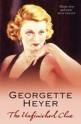 The Unfinished Clue - Georgette Heyer - cover