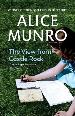 The View from Castle Rock - Alice Munro - cover