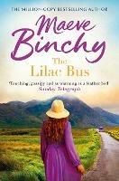 The Lilac Bus: The heart-warming read from the bestselling author of Light a Penny Candle - Maeve Binchy - cover