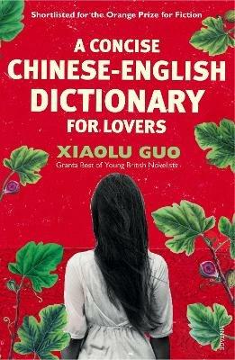 A Concise Chinese-English Dictionary for Lovers - Xiaolu Guo - cover