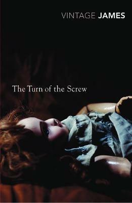 The Turn of the Screw and Other Stories: The Romance of Certain Old Clothes, The Friends of the Friends and The Jolly Corner - Henry James - cover