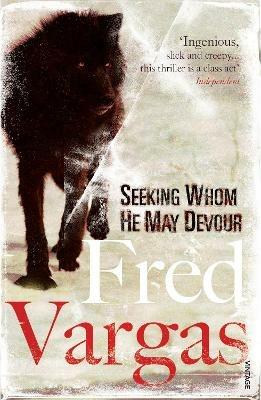 Seeking Whom He May Devour - Fred Vargas - cover