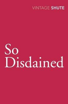 So Disdained - Nevil Shute - cover