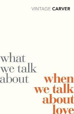 What We Talk About When We Talk About Love - Raymond Carver - cover