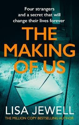 The Making of Us: From the number one bestselling author of The Family Upstairs - Lisa Jewell - cover