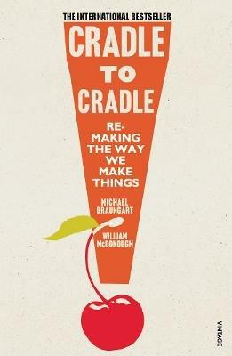 Cradle to Cradle - Michael Braungart,William McDonough - cover