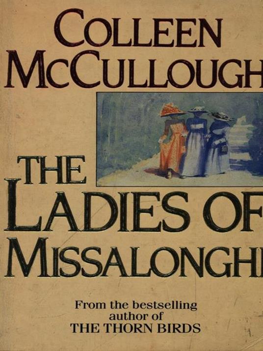 The ladies of Missalonghi - Colleen McCullough - 3