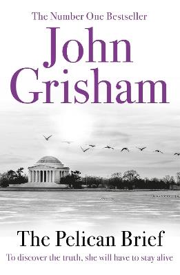 The Pelican Brief: A gripping crime thriller from the Sunday Times bestselling author of mystery and suspense - John Grisham - cover