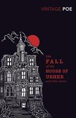 The Fall of the House of Usher and Other Stories