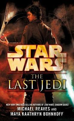 Star Wars: The Last Jedi (Legends) - Maya Kaathryn Bohnhoff,Michael Reaves - cover