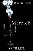 Merrick: The Vampire Chronicles 7 - Anne Rice - cover