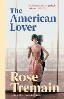 The American Lover - Rose Tremain - cover