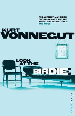 Look at the Birdie - Kurt Vonnegut - cover