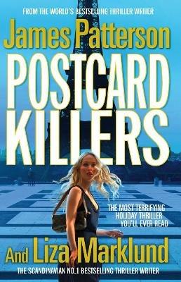 Postcard Killers: The most terrifying holiday thriller you'll ever read - James Patterson - cover