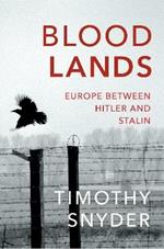 Bloodlands: THE book to help you understand today's Eastern Europe