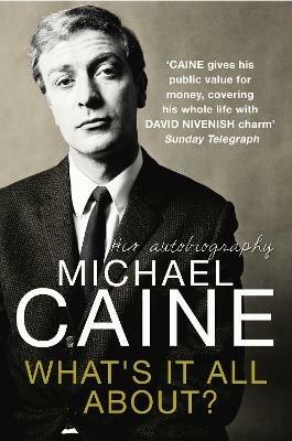 What's It All About? - Michael Caine - cover