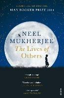 The Lives of Others - Neel Mukherjee - cover