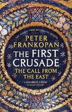 The First Crusade: The Call from the East